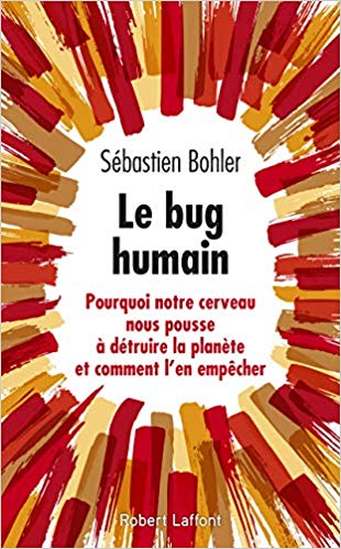 Conseil lecture “Le bug humain” de Sébastien Bohler